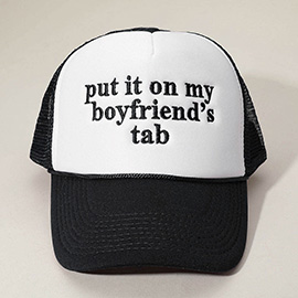 PUT IT ON MY BOYFRIENDS TAB Embroidered Mesh Back Trucker Cap