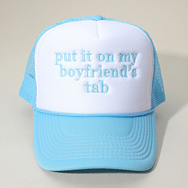 PUT IT ON MY BOYFRIENDS TAB Embroidered Mesh Back Trucker Cap