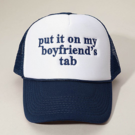 PUT IT ON MY BOYFRIENDS TAB Embroidered Mesh Back Trucker Cap