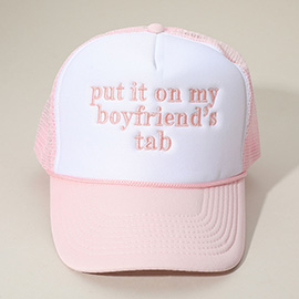 PUT IT ON MY BOYFRIENDS TAB Embroidered Mesh Back Trucker Cap