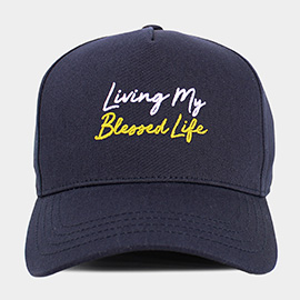LIVING MY BLESSED LIFE Embroidered Baseball Cap