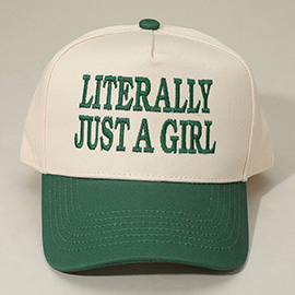 LITERALLY JUST A GIRL Message Embroidered Baseball Cap
